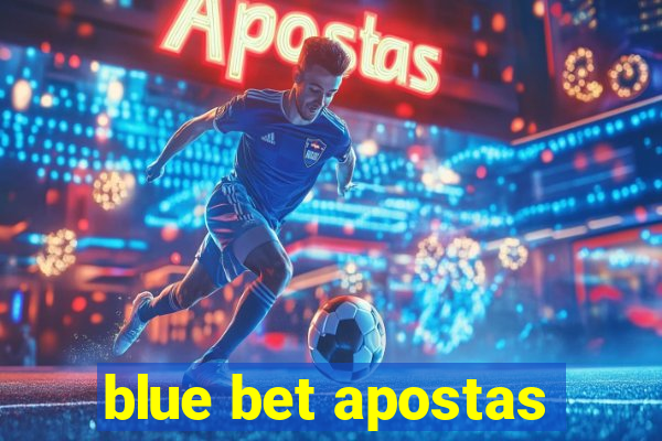 blue bet apostas